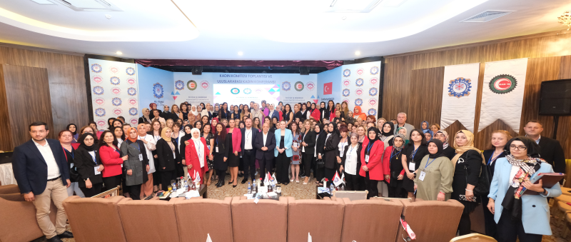ÖZ İPLİK İŞ KADIN KOMİTESİ TOPLANTISI VE ULUSLARARASI KADIN KONFERANSI GERÇEKLEŞTİ