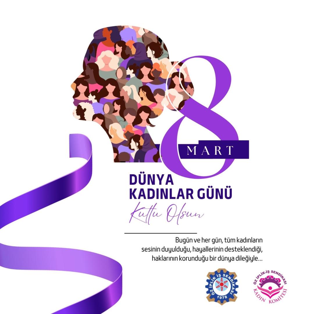 8 MART DÜNYA EMEKÇİ KADINLAR GÜNÜ