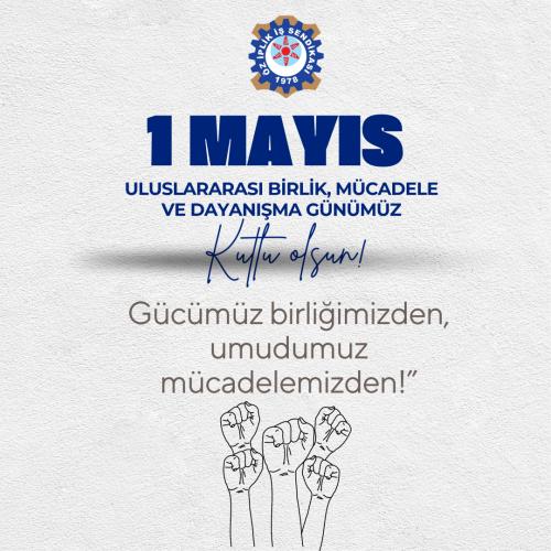 1 MAYIS'IMIZ KUTLU OLSUN